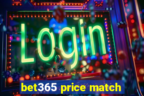 bet365 price match